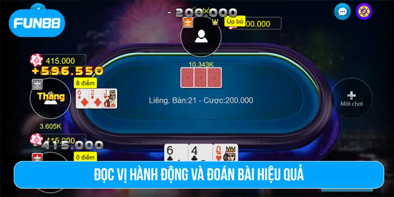 Đọc vị hành động và đoán bài hiệu quả