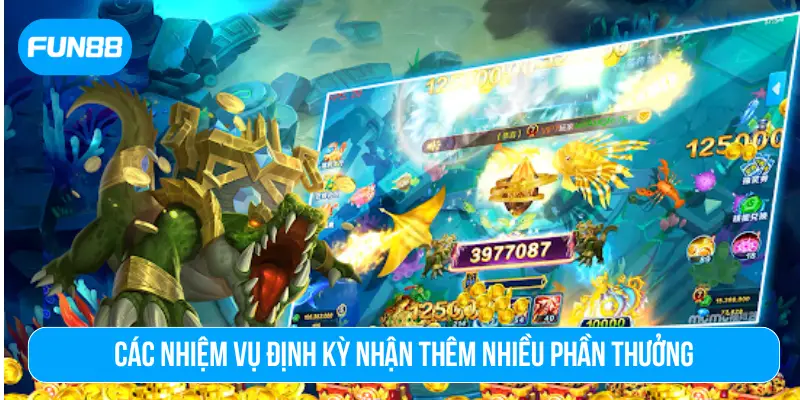 Các nhiệm vụ định kỳ nhận thêm nhiều phần thưởng