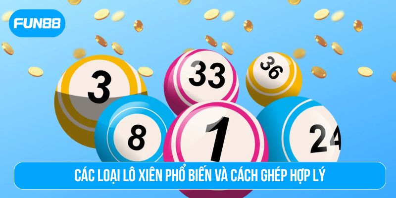 Cách ghép lô xiên dạng này mang lại tỷ lệ thưởng cao hơn
