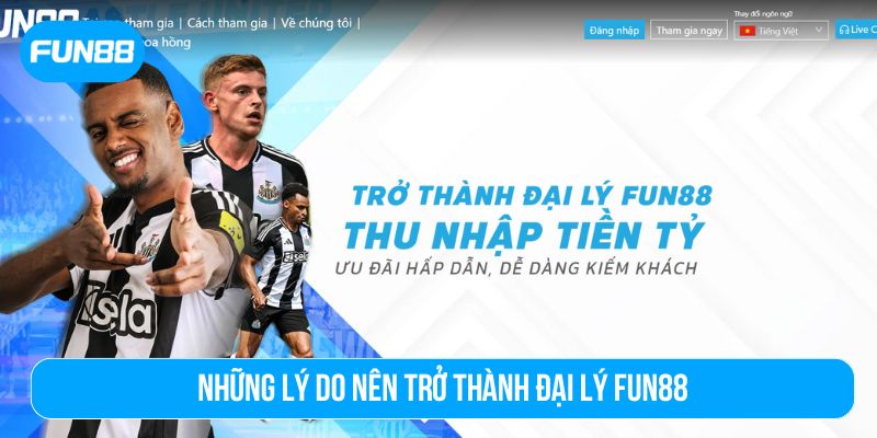 Chương trình Đại lý Fun88 có cấu trúc hoa hồng minh bạch và cạnh tranh