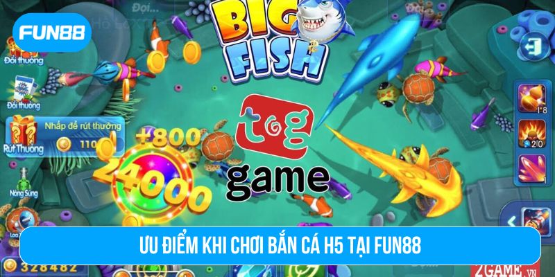 Fun88 đã thiết kế Bắn cá H5 với nhiều tính năng nổi bật