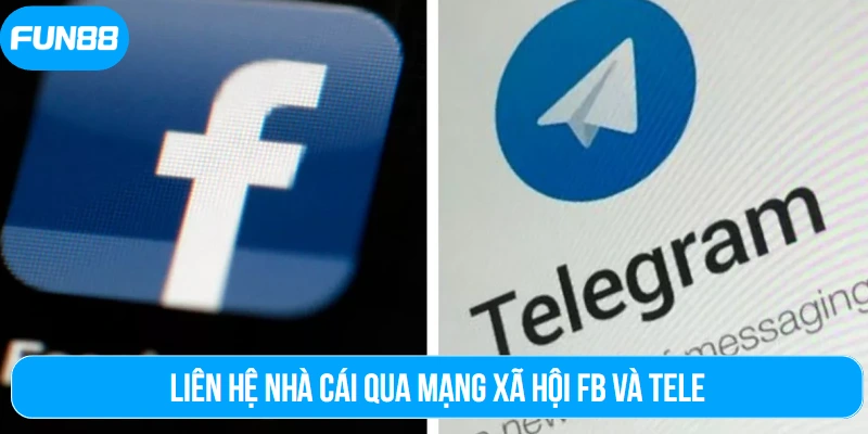 Liên hệ nhà cái qua mạng xã hội FB và Tele