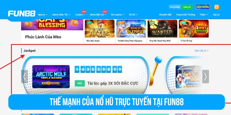 Nổ hũ trực tuyến Fun88 đem lại cảm giác phấn khích không ngừng