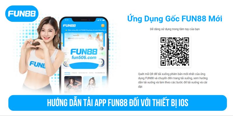 Quy trình Tải app Fun88 trên iOS đã được tối ưu cho người dùng