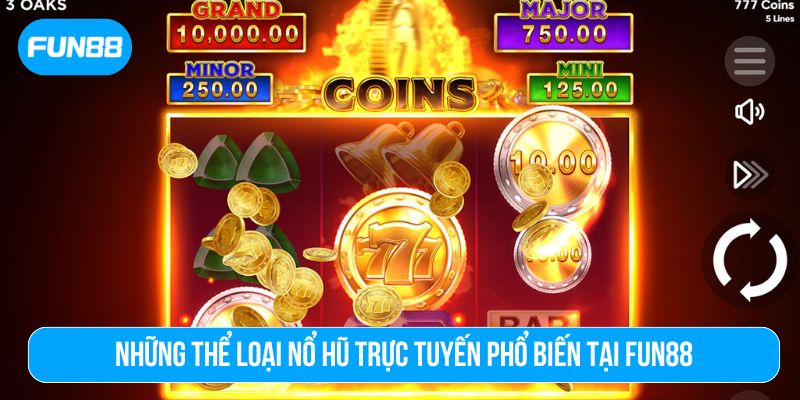 Sảnh nổ hũ Fun88 gồm nhiều thể loại trò chơi đa dạng